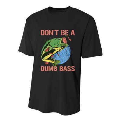 Dont Be A Dumb Bass Funny Fishing Dont Be A Dumb Bass Love Youth Performance Sprint T-Shirt