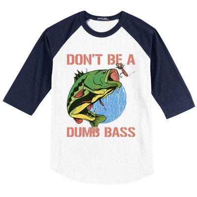 Dont Be A Dumb Bass Funny Fishing Dont Be A Dumb Bass Love Baseball Sleeve Shirt