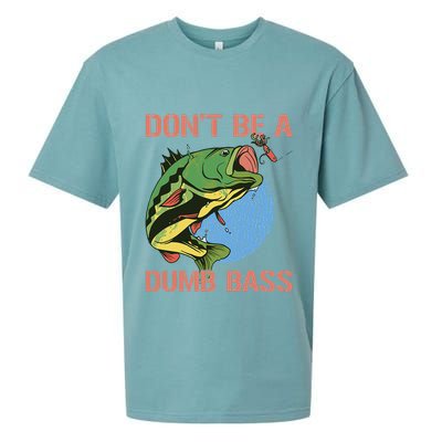 Dont Be A Dumb Bass Funny Fishing Dont Be A Dumb Bass Love Sueded Cloud Jersey T-Shirt