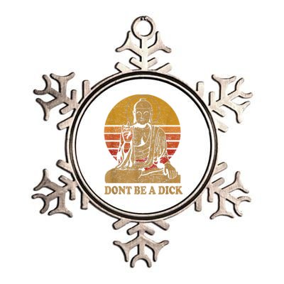 Dont Be A Dick Gift Funny Buddha Gift Vintage Distressed Gift Metallic Star Ornament