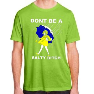 DonT Be A Salty Bitch Adult ChromaSoft Performance T-Shirt