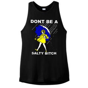 DonT Be A Salty Bitch Ladies PosiCharge Tri-Blend Wicking Tank