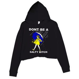 DonT Be A Salty Bitch Crop Fleece Hoodie