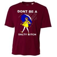 DonT Be A Salty Bitch Cooling Performance Crew T-Shirt