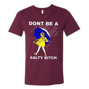 DonT Be A Salty Bitch V-Neck T-Shirt