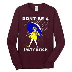 DonT Be A Salty Bitch Tall Long Sleeve T-Shirt