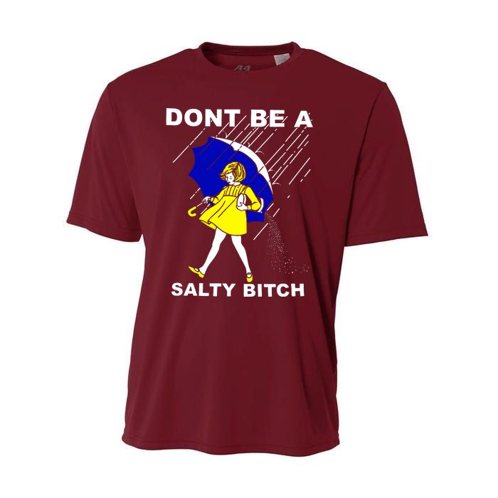 DonT Be A Salty Bitch Performance Sprint T-Shirt