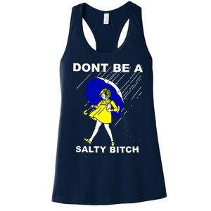 DonT Be A Salty Bitch Women's Racerback Tank