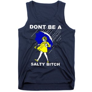 DonT Be A Salty Bitch Tank Top