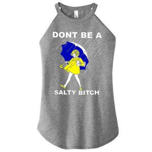 DonT Be A Salty Bitch Women's Perfect Tri Rocker Tank