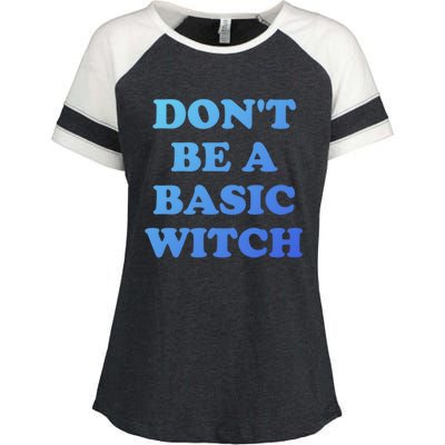 Dont Be A Basic Witch Funny Halloween Funny Gift Enza Ladies Jersey Colorblock Tee