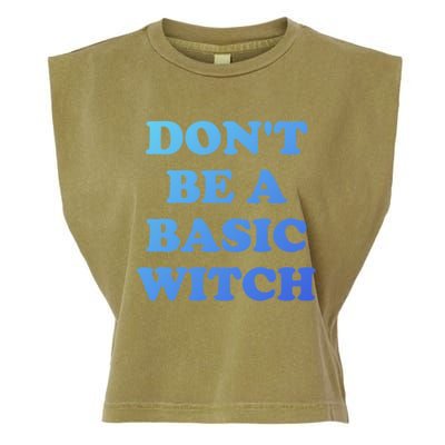 Dont Be A Basic Witch Funny Halloween Funny Gift Garment-Dyed Women's Muscle Tee