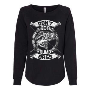 DonT Be A Dumb Bass Fly Bass Fishing Womens California Wash Sweatshirt