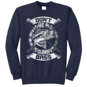 DonT Be A Dumb Bass Fly Bass Fishing Sweatshirt