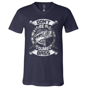 DonT Be A Dumb Bass Fly Bass Fishing V-Neck T-Shirt