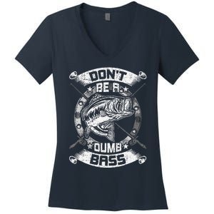 DonT Be A Dumb Bass Fly Bass Fishing Women's V-Neck T-Shirt