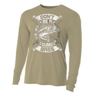 DonT Be A Dumb Bass Fly Bass Fishing Cooling Performance Long Sleeve Crew