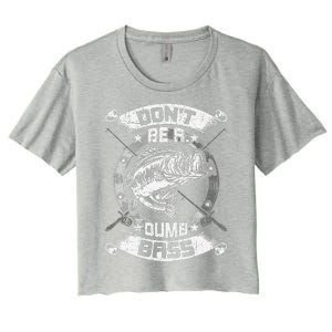 DonT Be A Dumb Bass Fly Bass Fishing Women's Crop Top Tee