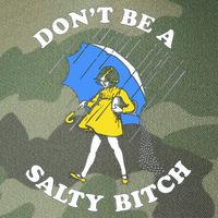 Don't Be A Salty B.i.t.c.h Funny Meme Quote Girl In Rain Legacy Tie Dye Trucker Hat