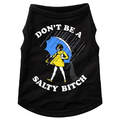 Don't Be A Salty B.i.t.c.h Funny Meme Quote Girl In Rain Doggie Tank
