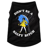 Don't Be A Salty B.i.t.c.h Funny Meme Quote Girl In Rain Doggie Tank