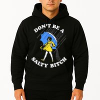 Don't Be A Salty B.i.t.c.h Funny Meme Quote Girl In Rain Hoodie