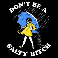 Don't Be A Salty B.i.t.c.h Funny Meme Quote Girl In Rain Impact Tech Backpack