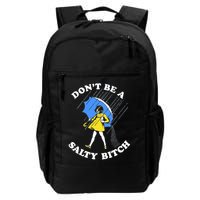 Don't Be A Salty B.i.t.c.h Funny Meme Quote Girl In Rain Backpack