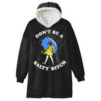 Don't Be A Salty B.i.t.c.h Funny Meme Quote Girl In Rain Hooded Wearable Blanket