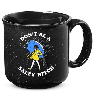 Don't Be A Salty B.i.t.c.h Funny Meme Quote Girl In Rain 15oz Campfire Ceramic Mug