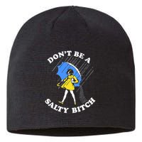 Don't Be A Salty B.i.t.c.h Funny Meme Quote Girl In Rain Sustainable Beanie