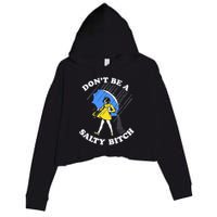 Don't Be A Salty B.i.t.c.h Funny Meme Quote Girl In Rain Crop Fleece Hoodie
