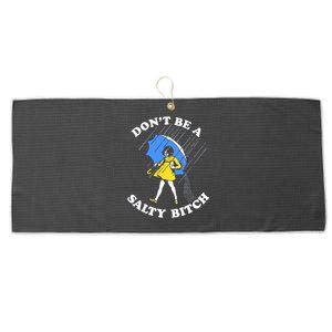 Don't Be A Salty B.i.t.c.h Funny Meme Quote Girl In Rain Large Microfiber Waffle Golf Towel