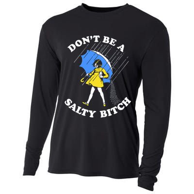 Don't Be A Salty B.i.t.c.h Funny Meme Quote Girl In Rain Cooling Performance Long Sleeve Crew