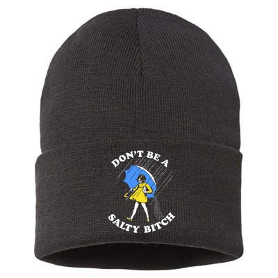 Don't Be A Salty B.i.t.c.h Funny Meme Quote Girl In Rain Sustainable Knit Beanie