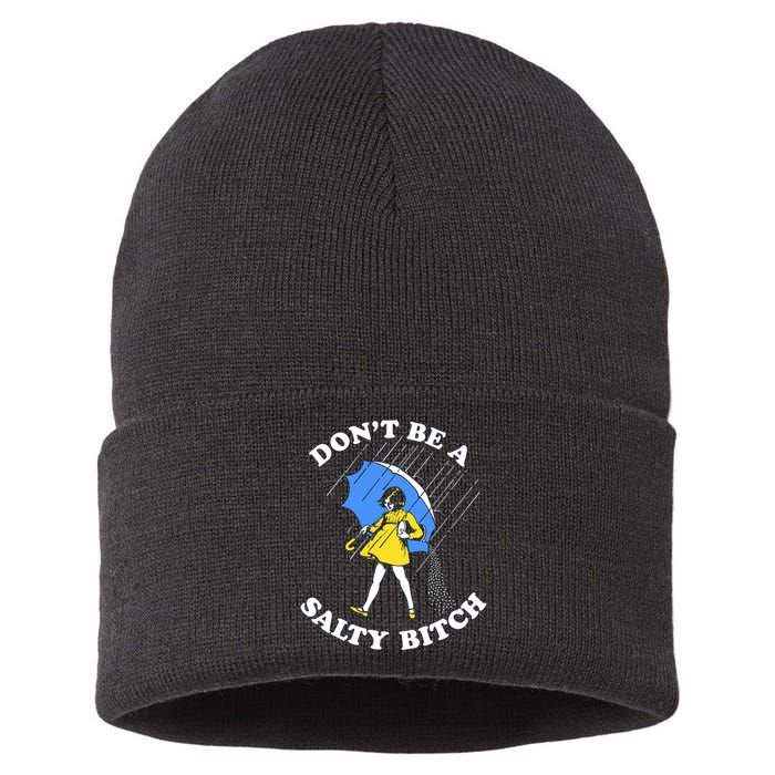 Don't Be A Salty B.i.t.c.h Funny Meme Quote Girl In Rain Sustainable Knit Beanie