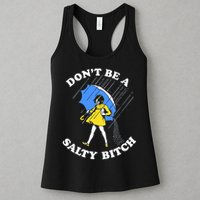 Don't Be A Salty B.i.t.c.h Funny Meme Quote Girl In Rain Womens Tank Top