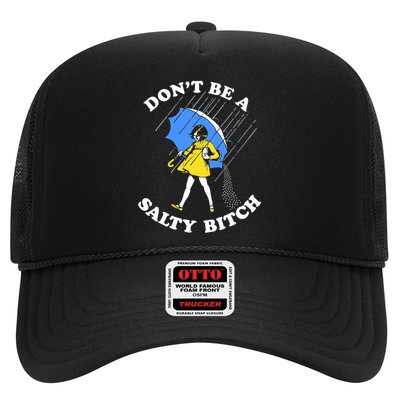 Don't Be A Salty B.i.t.c.h Funny Meme Quote Girl In Rain Trucker Hat