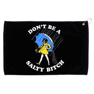 Don't Be A Salty B.i.t.c.h Funny Meme Quote Girl In Rain Grommeted Golf Towel