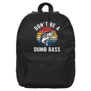 DonT Be A Dumb Bass Funny Fishing Fishing Meme 16 in Basic Backpack