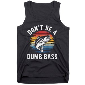 DonT Be A Dumb Bass Funny Fishing Fishing Meme Tank Top