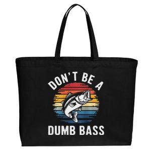 DonT Be A Dumb Bass Funny Fishing Fishing Meme Cotton Canvas Jumbo Tote