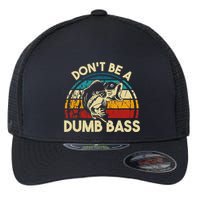 DonT Be A Dumb Bass Funny Fishing Quote Funny Fishing Meme Flexfit Unipanel Trucker Cap