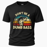 DonT Be A Dumb Bass Funny Fishing Quote Funny Fishing Meme Cooling Performance Crew T-Shirt