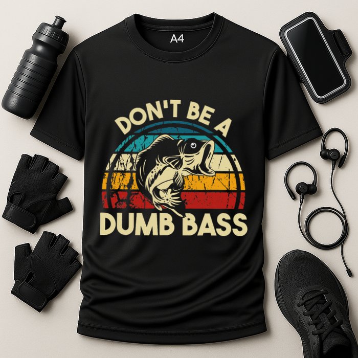 DonT Be A Dumb Bass Funny Fishing Quote Funny Fishing Meme Cooling Performance Crew T-Shirt