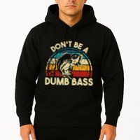 DonT Be A Dumb Bass Funny Fishing Quote Funny Fishing Meme Hoodie