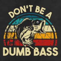 DonT Be A Dumb Bass Funny Fishing Quote Funny Fishing Meme Beanie