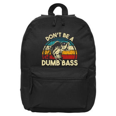 DonT Be A Dumb Bass Funny Fishing Quote Funny Fishing Meme 16 in Basic Backpack
