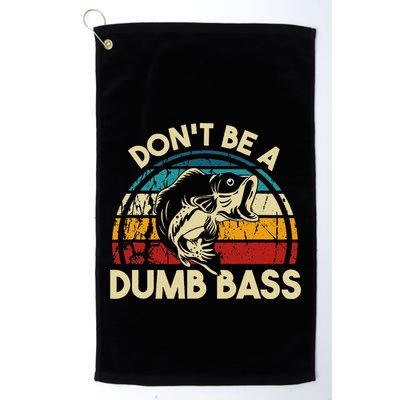 DonT Be A Dumb Bass Funny Fishing Quote Funny Fishing Meme Golf Towel