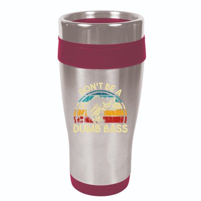 DonT Be A Dumb Bass Funny Fishing Quote Funny Fishing Meme 16oz Travel Tumbler